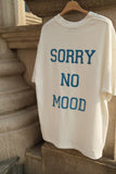 ULTIMATE 26SS SORRY NO MOOD TEE