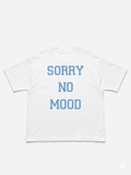 ULTIMATE 26SS SORRY NO MOOD TEE