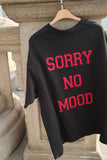ULTIMATE 26SS SORRY NO MOOD TEE