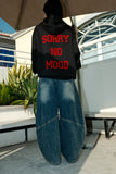 ULTIMATE 26SS SORRY NO MOOD HOODIE